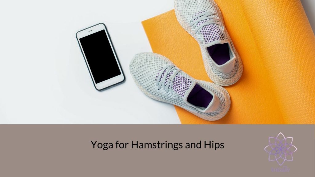 Yoga for Hamstrings and Hips